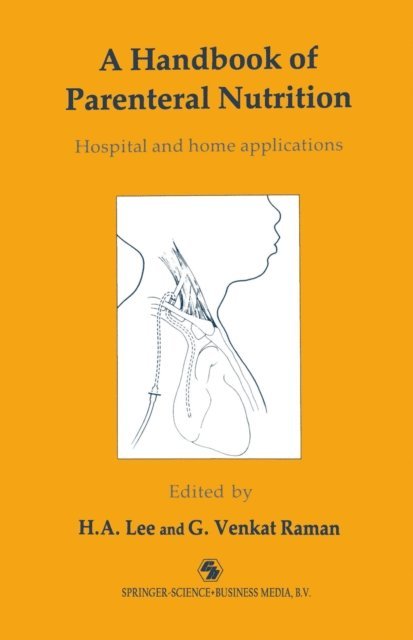 G. Venkat Raman, H. A. Lee - Handbook of Parenteral Nutrition, E-bok