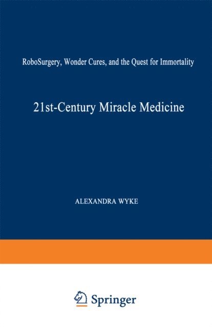 Alexandra Wyke - 21st-Century Miracle Medicine, E-bok. Tillgänglighet: Lägg i varukorg