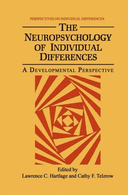 Cathy F. Telzrow, Lawrence C. Hartlage - Neuropsychology of Individual Differences, E-bok