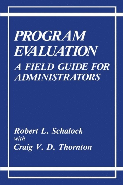 C.V.D. Thornton, Robert L. Schalock - Program Evaluation, E-bok