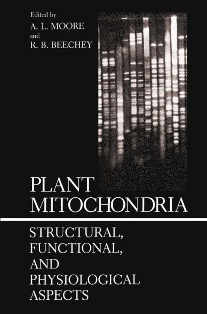 A. Moore - Plant Mitochondria, E-bok