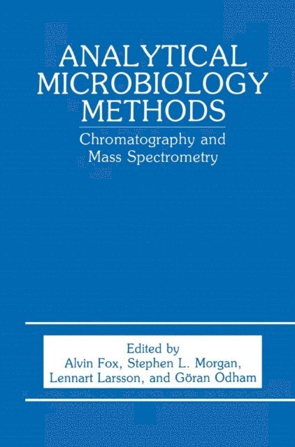 G. Odham, S.L. Morgan, L. Larsson, A. Fox - Analytical Microbiology Methods, E-bok