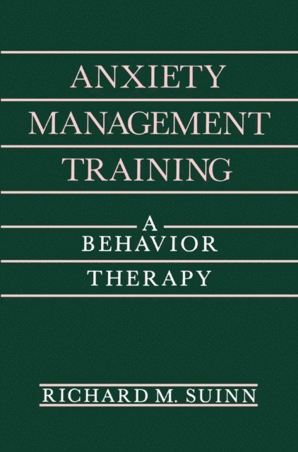 Richard M. Suinn - Anxiety Management Training, E-bok
