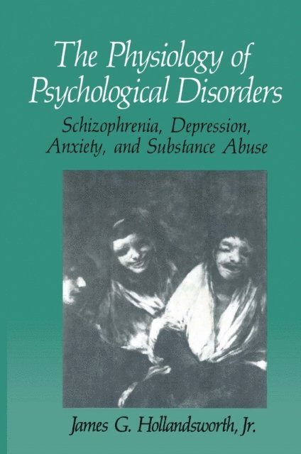 James G. Hollandsworth Jr. - Physiology of Psychological Disorders, E-bok