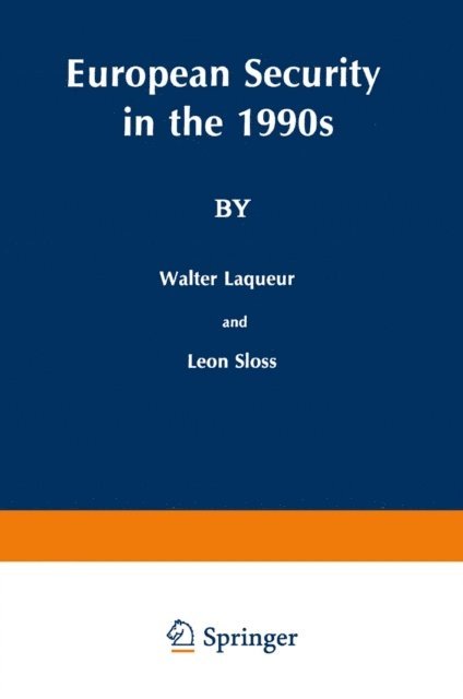 L. Sloss, W. Laqueur - European Security in the 1990s, E-bok