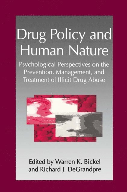 R.J. DeGrandpre, W.K. Bickel - Drug Policy and Human Nature, E-bok. Tillgänglighet: Lägg i varukorg