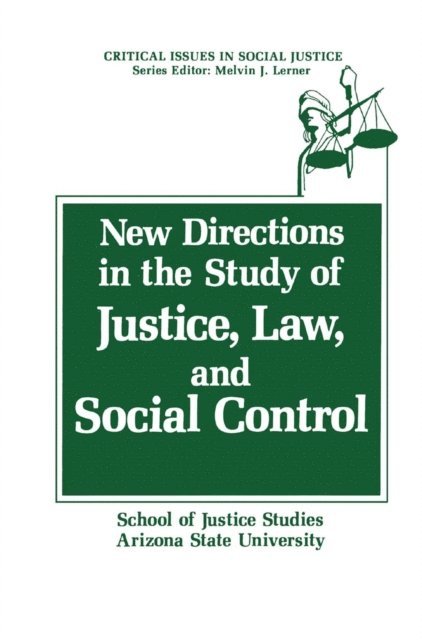 School of Justice Studies - New Directions in the Study of Justice, Law, and Social Control, E-bok