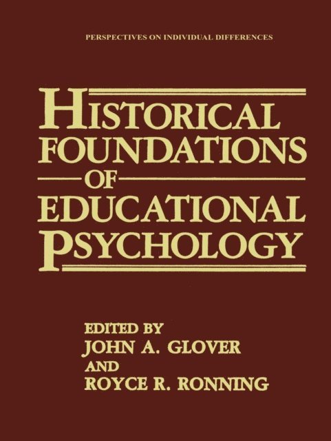 Royce R. Ronning, John A. Glover - Historical Foundations of Educational Psychology, E-bok