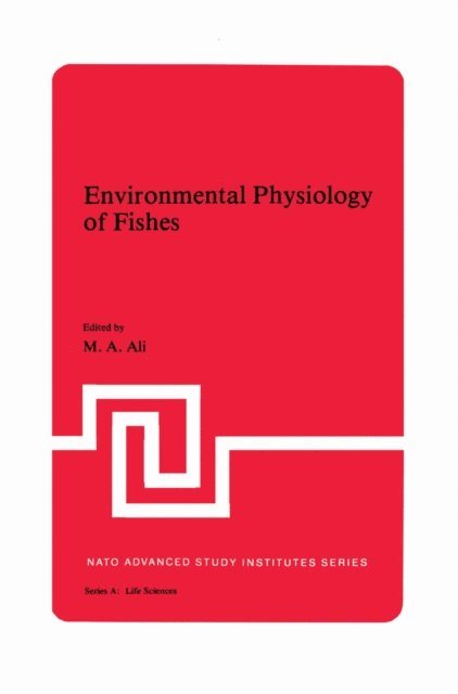 M.A. Ali - Environmental Physiology of Fishes, E-bok