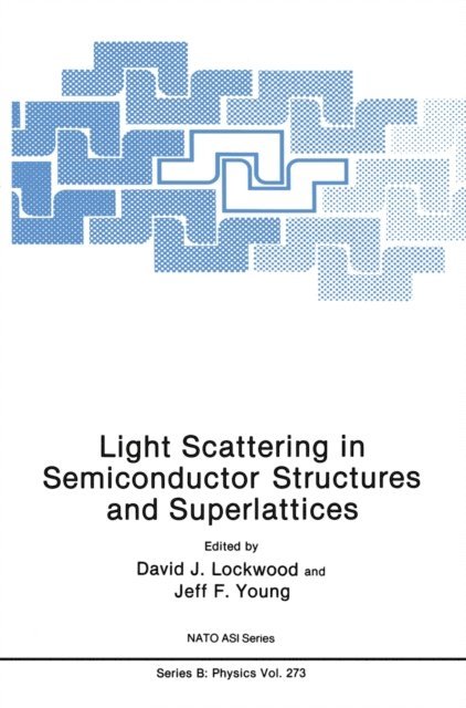 Jeff F. Young, D.J. Lockwood - Light Scattering in Semiconductor Structures and Superlattices, E-bok