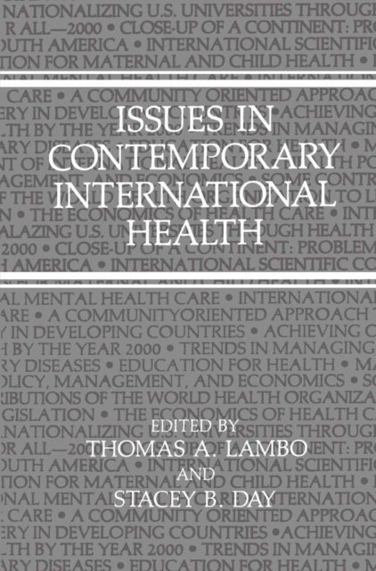 T.A. Lambo, Stacey B. Day - Issues in Contemporary International Health, E-bok
