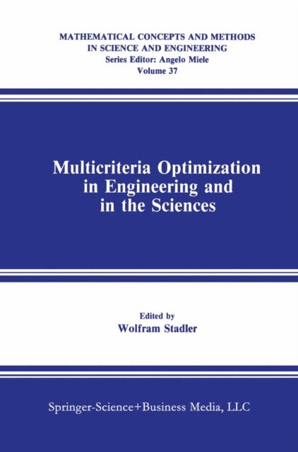 Wolfram Stadler - Multicriteria Optimization in Engineering and in the Sciences, E-bok