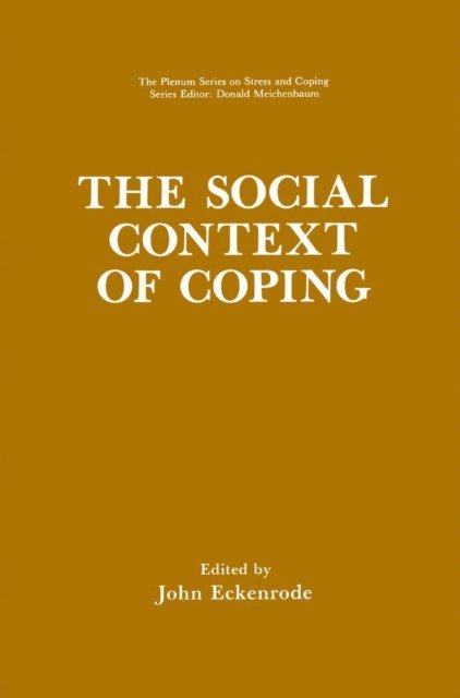 John Eckenrode - Social Context of Coping, E-bok