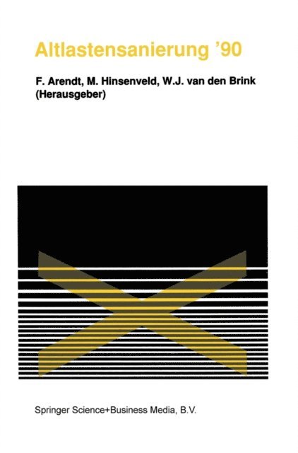 W. J. van den Brink, M. Hinsenveld, F. Arendt - Altlastensanierung '90, E-bok