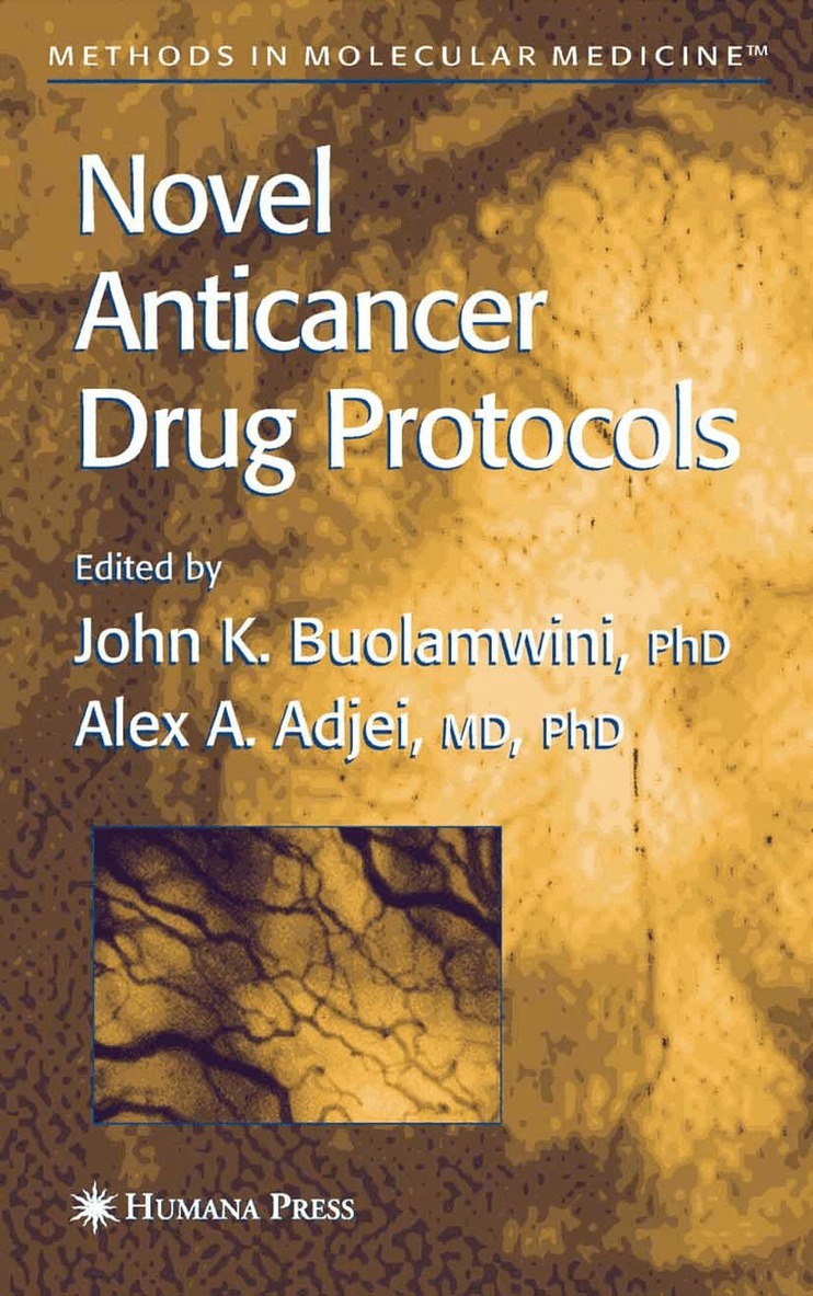 John K. Buolamwini, Alex A. Adjei - Novel Anticancer Drug Protocols, Häftad. Tillgänglighet: Lägg i varukorg