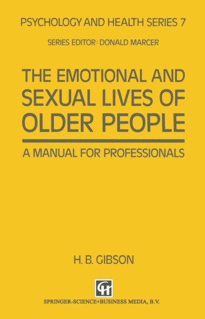 H. B. Gibson - Emotional and Sexual Lives of Older People, E-bok