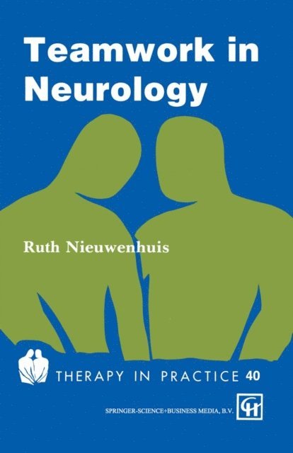 Ruth Nieuwenhuis - Teamwork in Neurology, E-bok