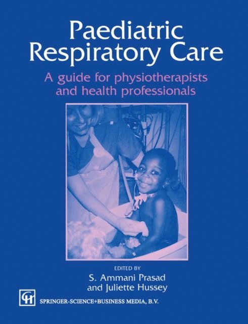 S. Ammani Prasad, Juliette Hussey - Paediatric Respiratory Care, E-bok
