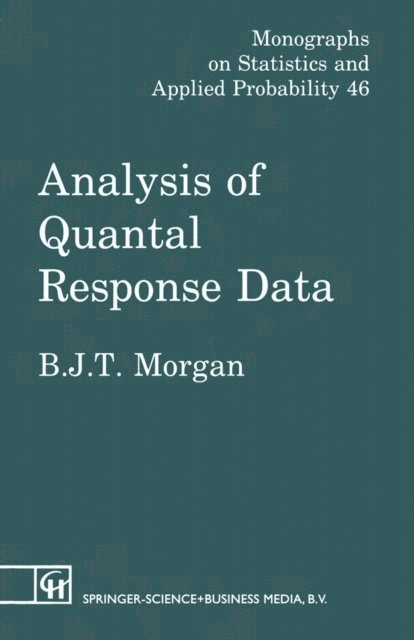 Byron J. T. Morgan - Analysis of Quantal Response Data, E-bok