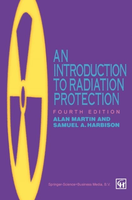 Samuel A. Harbison, Alan D. Martin - Introduction to Radiation Protection, E-bok
