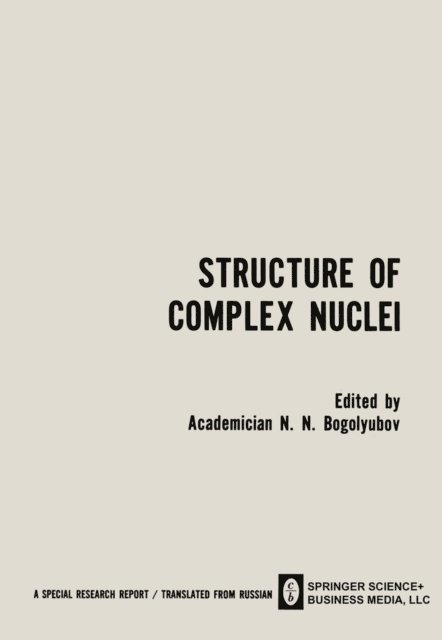 N. N. Bogolyubov - Structure of Complex Nuclei / Struktura Slozhnykh Yader / CTPYKTYPA C?O?H?X ??EP, E-bok