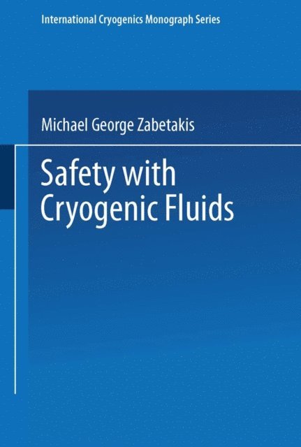 M. G. Zabetakis - Safety with Cryogenic Fluids, E-bok. Tillgänglighet: Lägg i varukorg