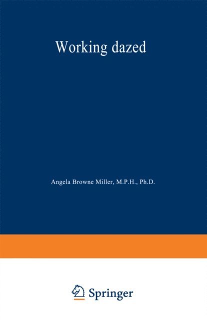 Angela Browne Miller - Working Dazed, E-bok