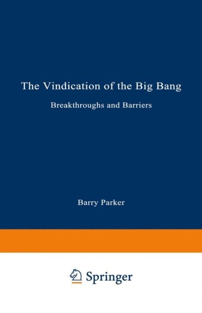 Barry R. PARKER - Vindication of the Big Bang, E-bok. Tillgänglighet: Lägg i varukorg