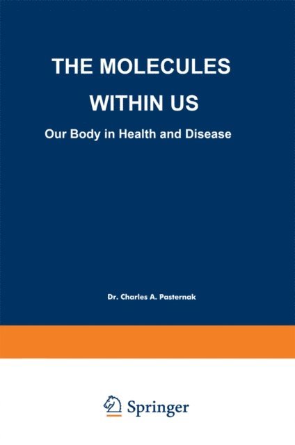 Charles A. Pasternak - Molecules Within US, E-bok