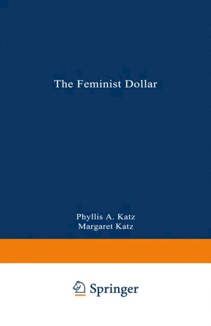 Margaret Katz, Phyllis A. Katz - Feminist Dollar, E-bok