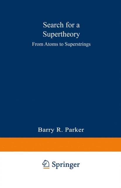 Barry R. PARKER - Search for a Supertheory, E-bok. Tillgänglighet: Lägg i varukorg