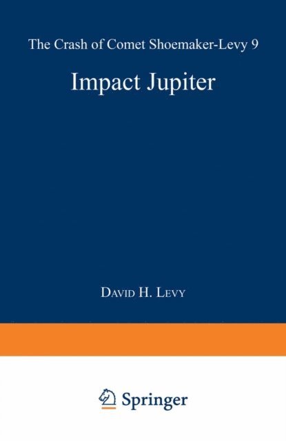 David H. Levy - Impact Jupiter, E-bok