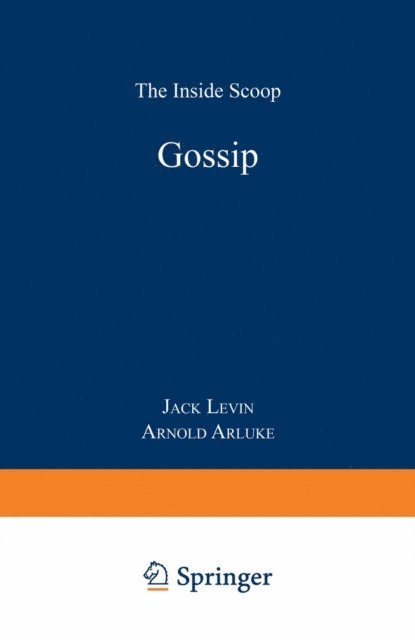 Arnold Arluke, Jack Levin - Gossip, E-bok