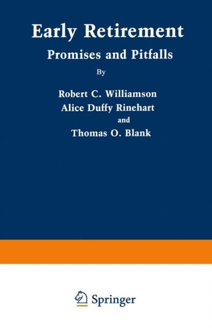 Thomas O. Blank, Alice Duffy Rinehart, Robert Clifford Williamson - Early Retirement, E-bok
