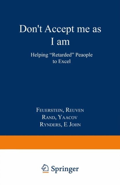 John E. Rynders, Ya'acov Rand, Reuven Feuerstein - Don't Accept Me as I am, E-bok