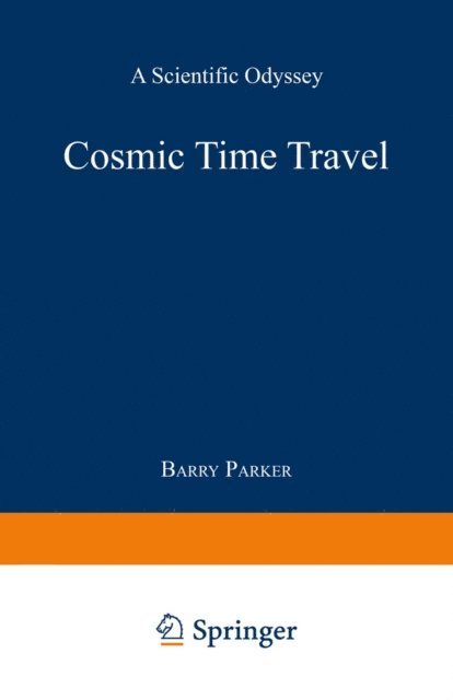 Barry R. PARKER - Cosmic Time Travel, E-bok. Tillgänglighet: Lägg i varukorg