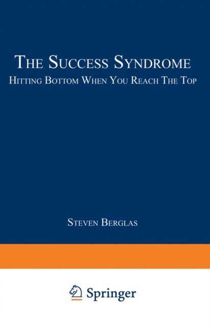 Steven Berglas - Success Syndrome, E-bok