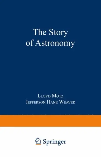 Jefferson Hane Weaver, Lloyd Motz - Story of Astronomy, E-bok. Tillgänglighet: Lägg i varukorg