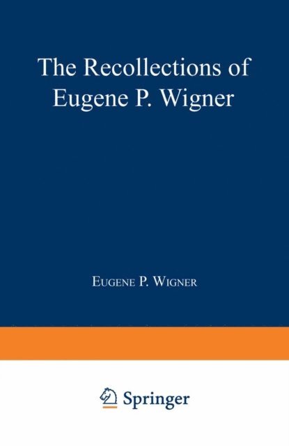 Andrew Szanton, Eugene Paul Wigner - Recollections of Eugene P. Wigner, E-bok
