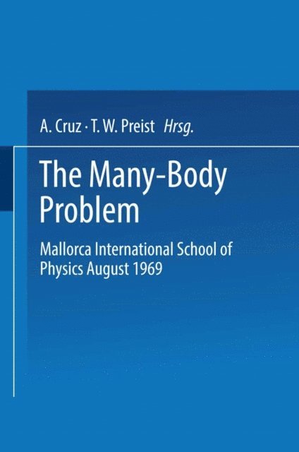 Jim C. Spain, T.W. Preist, Antonio Cruz, NA Mallorca International School of Physics 1969 - Many-Body Problem, E-bok