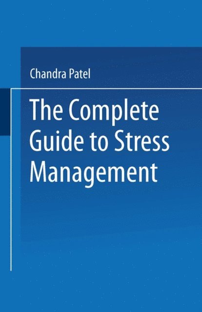 Chandra Patel - Complete Guide to Stress Management, E-bok. Tillgänglighet: Lägg i varukorg