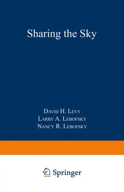 Nancy R. Lebofsky, Larry A. Lebofsky, David H. Levy - Sharing the Sky, E-bok