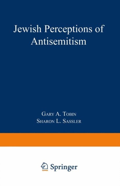 Sharon L. Sassler, Gary A. Tobin - Jewish Perceptions of Antisemitism, E-bok