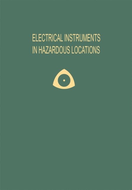 Ernest C. Magison - Electrical Instruments in Hazardous Locations, E-bok