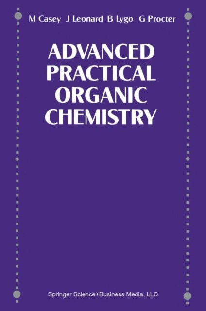 Gordon Procter, Barry Lygo, J Leonard, M CASEY - Advance Practical Organic Chemistry, E-bok