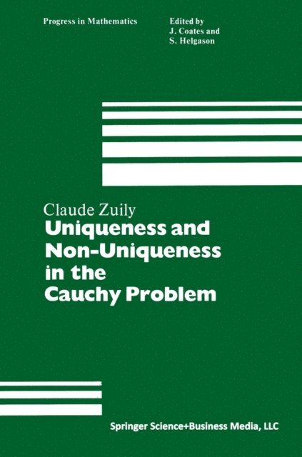 Zuily - Uniqueness and Non-Uniqueness in the Cauchy Problem, E-bok