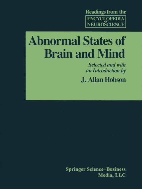 HOBSON, ADELMAN - Abnormal States of Brain and Mind, E-bok