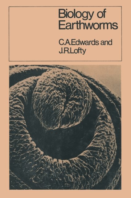 J. R. Lofty, C.A. Edwards - Biology of Earthworms, E-bok