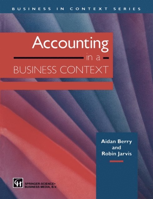 AIDAN BERRY and ROBIN JARVIS - Accounting in a Business Context, E-bok. Tillgänglighet: Lägg i varukorg