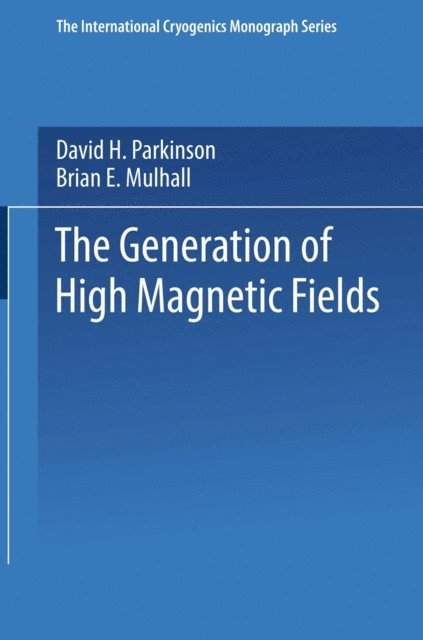 David H. Parkinson - generation of high magnetic fields, E-bok